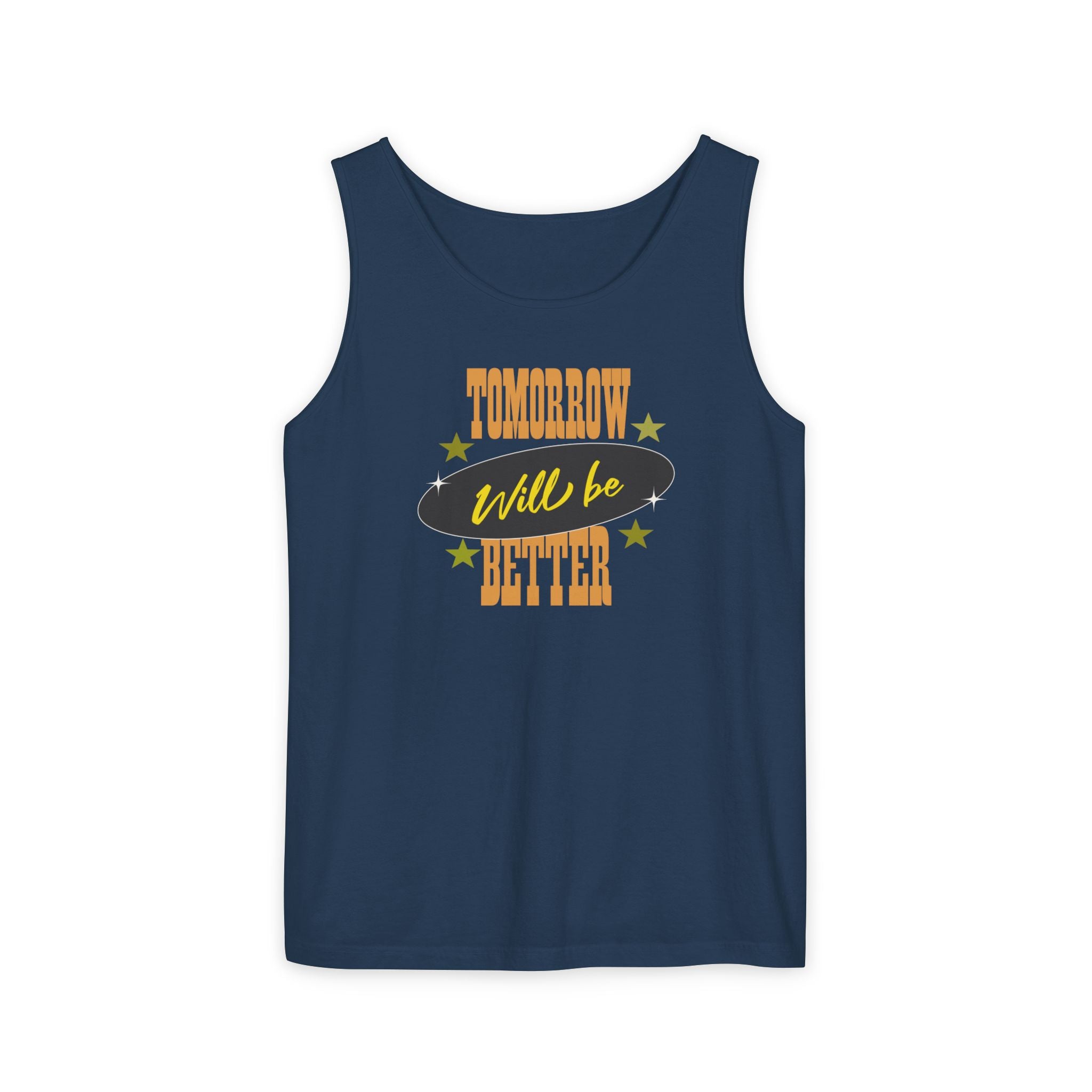 Tomorrow Will Be Better Tank Top
