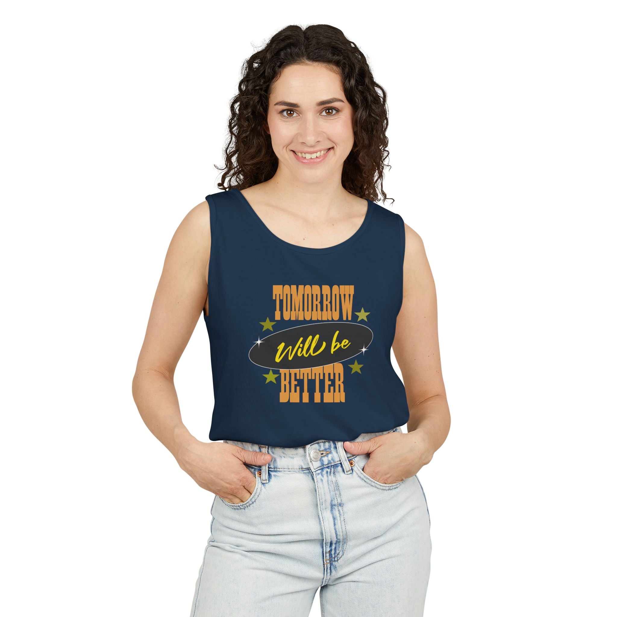 Tomorrow Will Be Better Tank Top