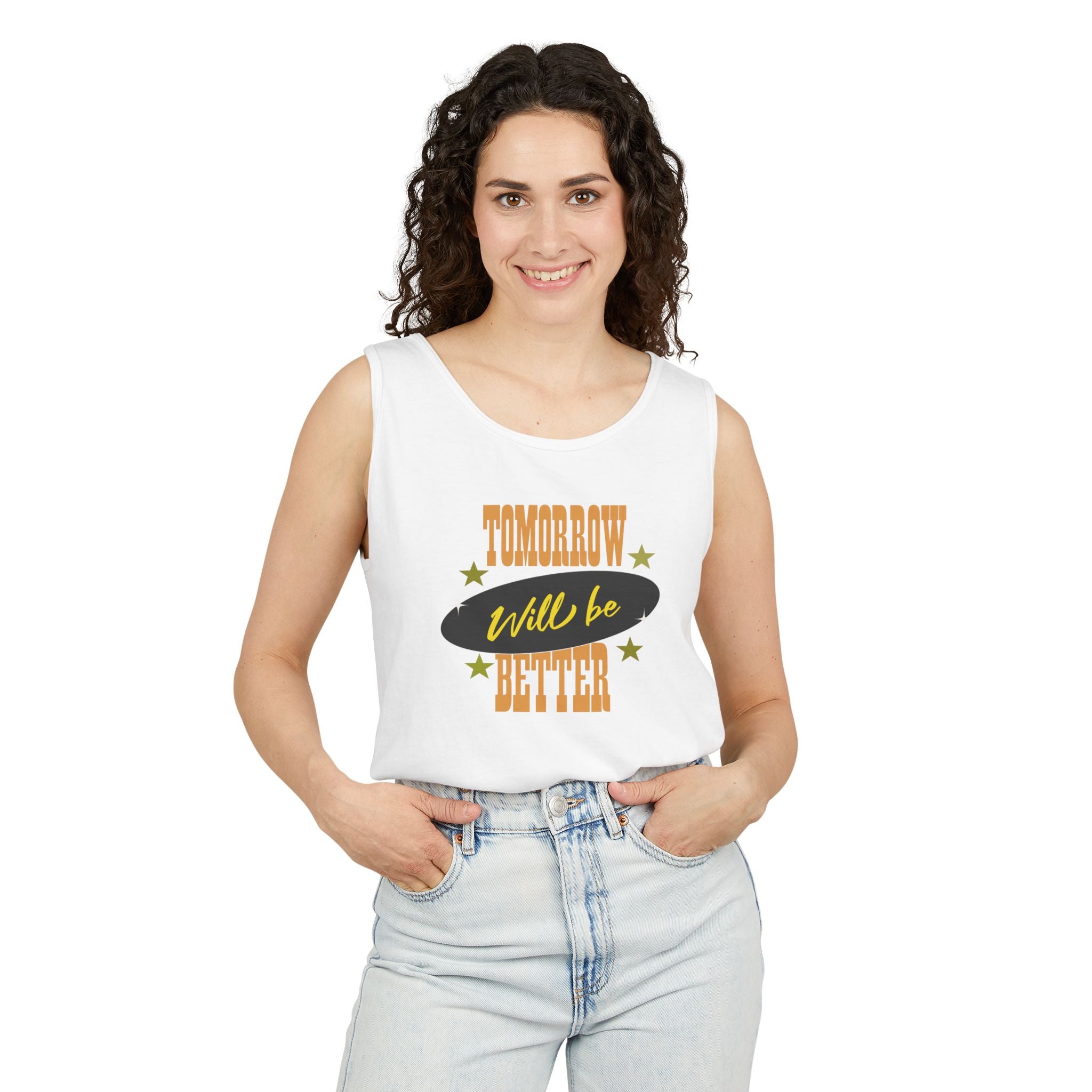 Tomorrow Will Be Better Tank Top